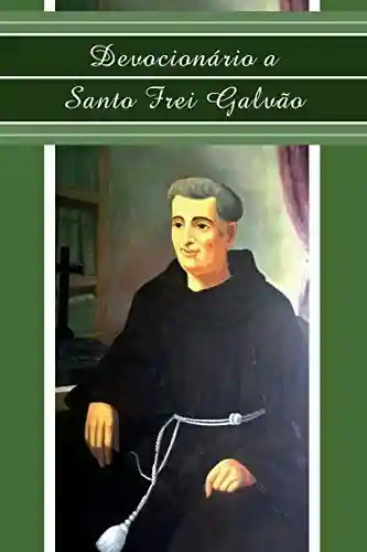 Livro PDF: Devocionário a Santo Frei Galvão