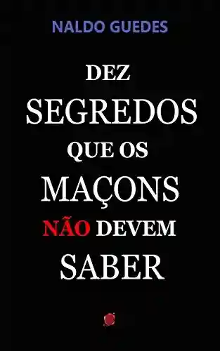 Livro PDF Dez segredos que os maçons não devem saber