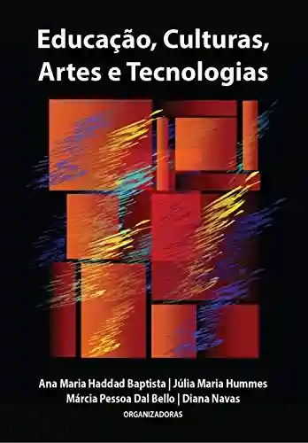Livro PDF: Educação, Culturas, Artes e Tecnologias