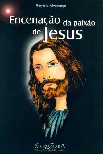 Capa do livro: Encenação da paixão de Jesus - Ler Online pdf