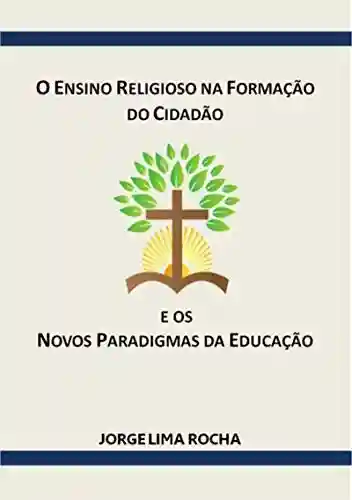 Livro PDF: Ensino Religioso Na Formação Do Cidadão