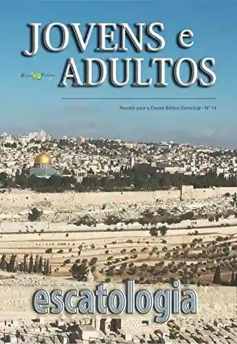 Livro PDF: Escatologia (Jovens e Adultos)
