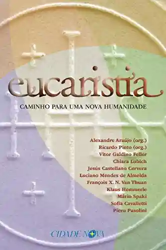 Livro PDF: Eucaristia: Caminho para uma nova humanidade