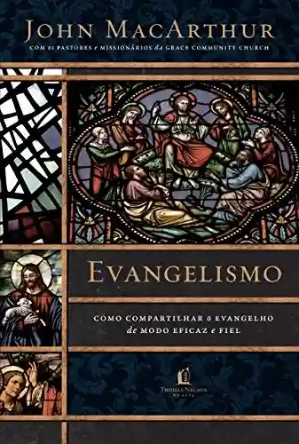 Livro PDF: Evangelismo: Como compartilhar o evangelho de modo eficaz e fiel
