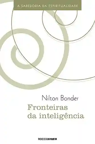 Capa do livro: Fronteiras da inteligência: A sabedoria da espiritualidade - Ler Online pdf