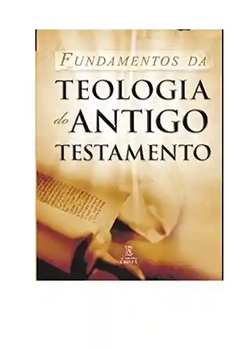 Livro PDF: Fundamentos da Teologia do Antigo Testamento