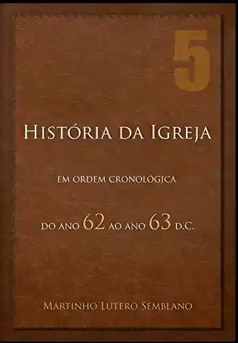Livro PDF: História da Igreja: do ano 62 ao ano 63 d.C.