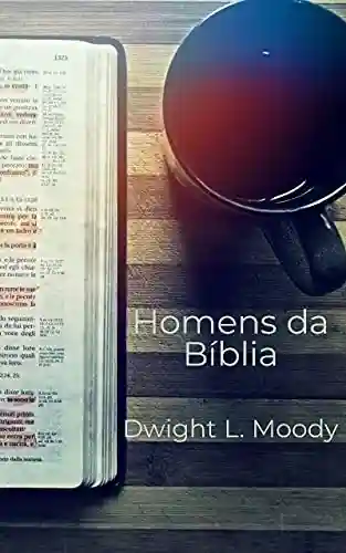Capa do livro: Homens da Bíblia - Ler Online pdf