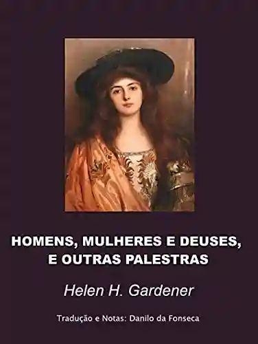 Capa do livro: HOMENS, MULHERES E DEUSES, E OUTRAS PALESTRAS - Ler Online pdf