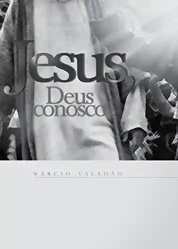 Livro PDF Jesus Deus Conosco (Mensagens Livro 350)