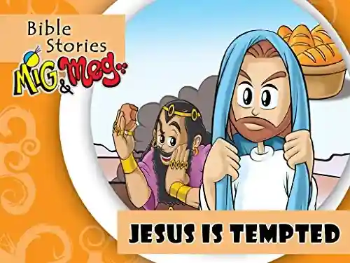 Capa do livro: Jesus is tempted (Bible Stories Mig&Meg Livro 15) - Ler Online pdf
