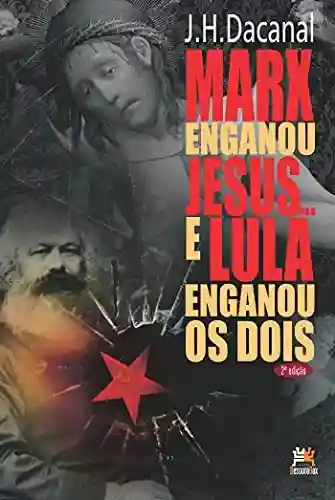 Livro PDF: Marx enganou Jesus e Lula enganou os dois
