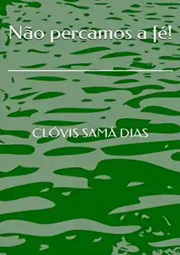 Livro PDF Não Percamos A Fé!