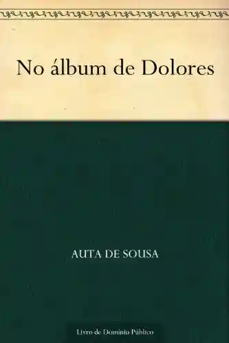 Capa do livro: No álbum de Dolores - Ler Online pdf