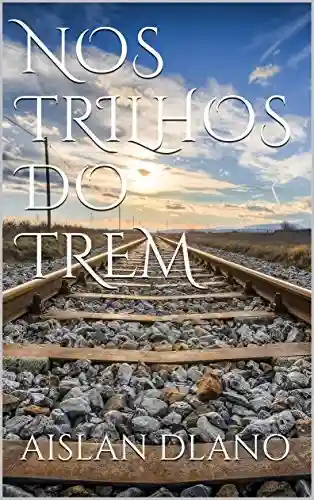 Livro PDF: NOS TRILHOS DO TREM