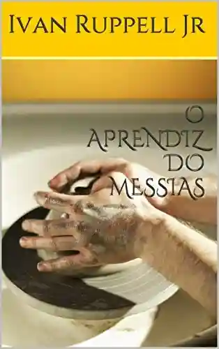 Capa do livro: O APRENDIZ DO MESSIAS - Ler Online pdf