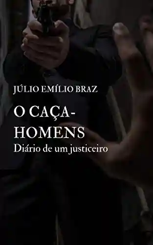 Livro PDF O CAÇA-HOMENS: Diário de um Justiceiro