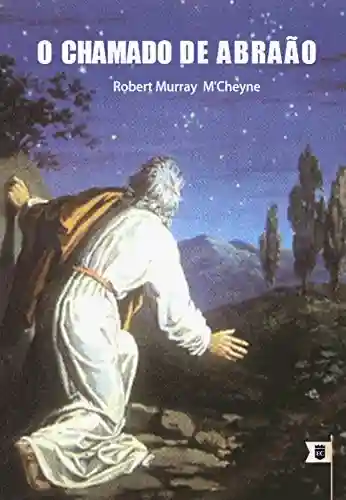 Livro PDF: O Chamado de Abraão, por R. M. M´Cheyne