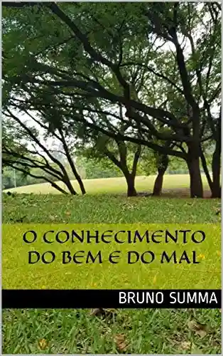 Livro PDF O CONHECIMENTO DO BEM E DO MAL