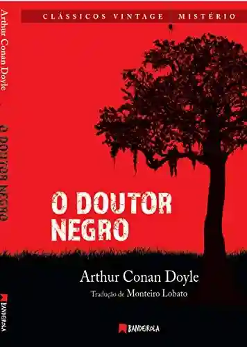 Livro PDF: O Doutor Negro (Clássicos Vintage Livro 1)