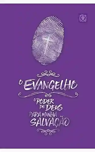 Capa do livro: O evangelho – O poder de Deus para minha salvação - Ler Online pdf