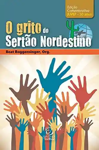 Livro PDF: O grito do Sertão Nordestino: Edição comemorativa JUVEP – 30 anos