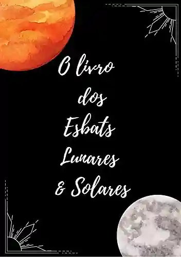 Livro PDF: O Livro dos Esbats Lunares & Solares