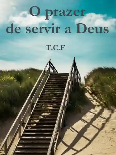 Capa do livro: O prazer de servir a Deus - Ler Online pdf