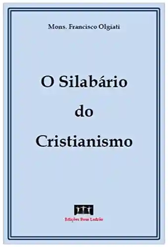 Livro PDF: O Silabário do Cristianismo
