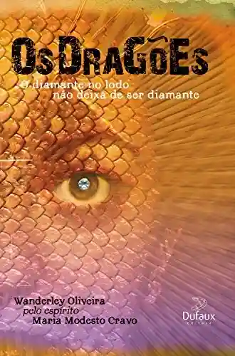 Livro PDF: Os Dragões: O diamante no lodo não deixa de ser diamante
