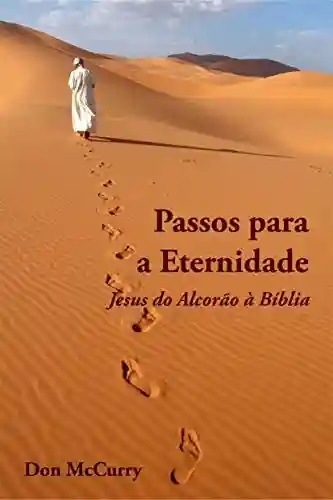 Livro PDF: Passos para a Eternidade : Jesus do Alcorão à Bíblia