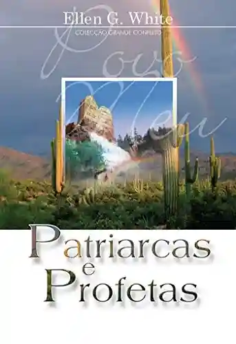 Capa do livro: Patriarcas e Profetas: Série Grande Conflito - Ler Online pdf