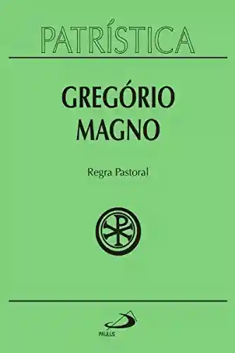 Livro PDF: Patrística – Regra Pastoral – Vol. 28