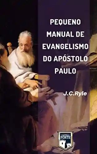 Capa do livro: Pequeno Manual de Evangelismo do Apóstolo Paulo - Ler Online pdf