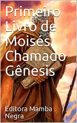 Livro PDF: Primeiro Livro de Moisés Chamado Gênesis