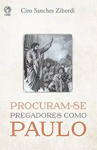 Capa do livro: Procuram-se Pregadores como Paulo - Ler Online pdf