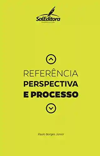 Livro PDF Referência, Perspectiva e Processo