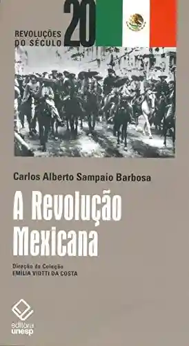 Capa do livro: Revolução Mexicana, A - Ler Online pdf