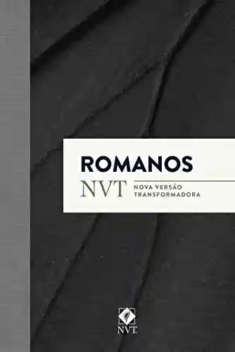 Capa do livro: Romanos – NVT (Nova Versão Transformadora) - Ler Online pdf