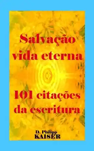 Livro PDF Salvação vida eterna 101 citações da escritura
