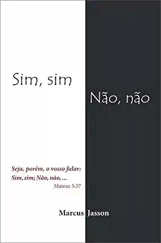 Capa do livro: SIM, SIM… NÃO, NÃO - Ler Online pdf