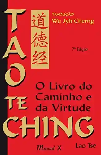 Livro PDF: Tao Te Ching: O Livro do Caminho e da Virtude, comentado
