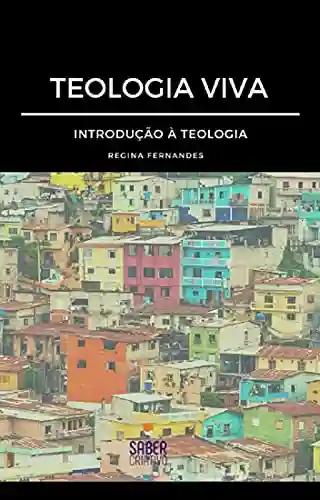 Capa do livro: Teologia Viva: Introdução à Teologia - Ler Online pdf