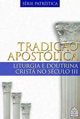 Livro PDF: TRADIÇÃO APOSTÓLICA