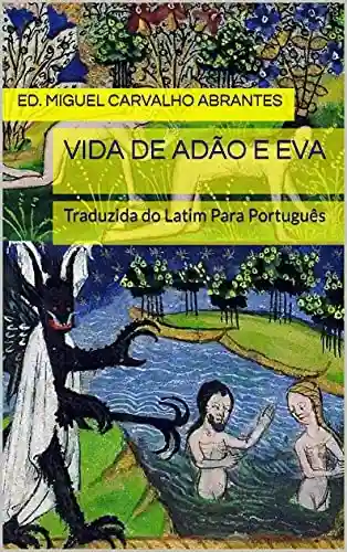 Livro PDF: Vida de Adão e Eva: Traduzida do Latim Para Português