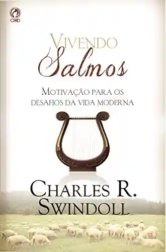 Capa do livro: Vivendo Salmos: Motivação para os Desafios da Vida Moderna - Ler Online pdf