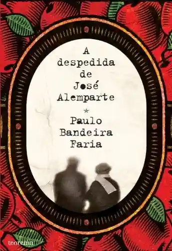 Capa do livro: A Despedida de José Alemparte - Ler Online pdf