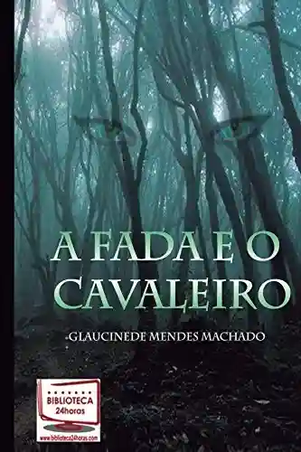 Livro PDF A Fada e o Cavaleiro