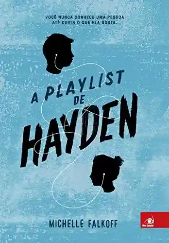 Capa do livro: A playlist de Hayden - Ler Online pdf