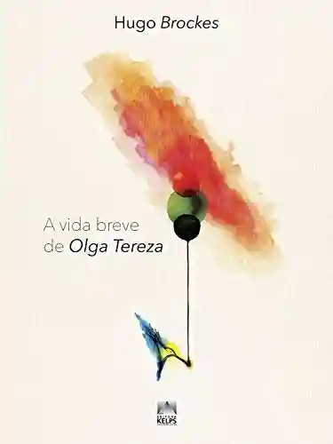 Livro PDF A vida breve de Olga Tereza